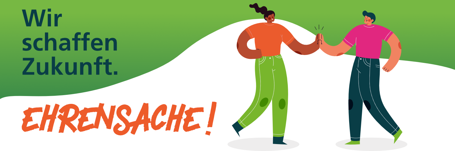 Wir schaffen Zukunft. Ehrensache!